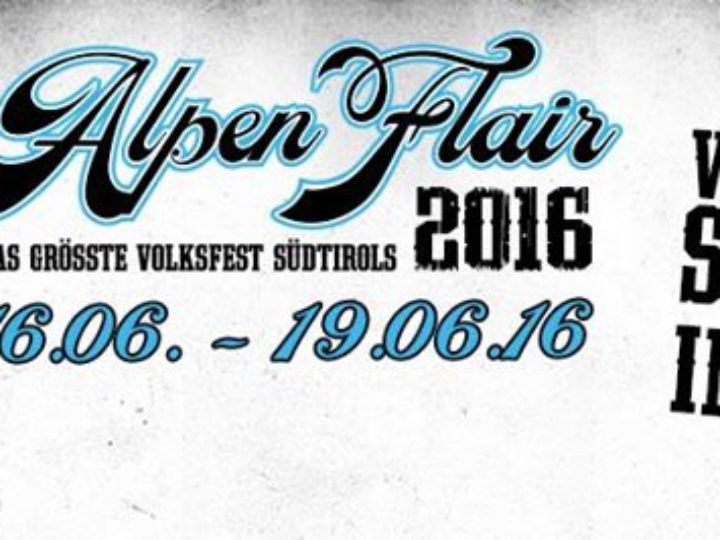 Alpen Flair Fest 2016 @Ex-Nato Areal – Naz-Sciaves (BZ), 16-19 giugno 2016