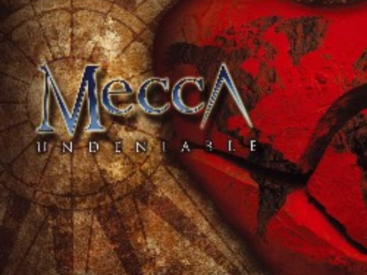 Mecca – Undeniable