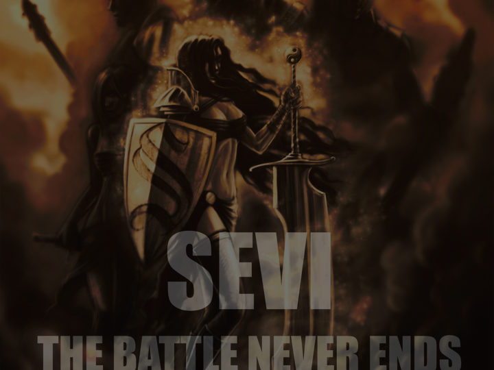 Sevi – The Battle Never Ends