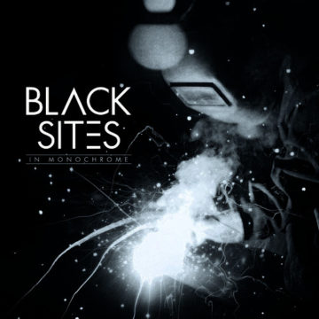 Black Sites – In Monochrome