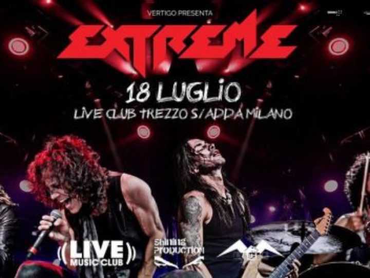 Extreme, una tappa live a Milano a luglio 