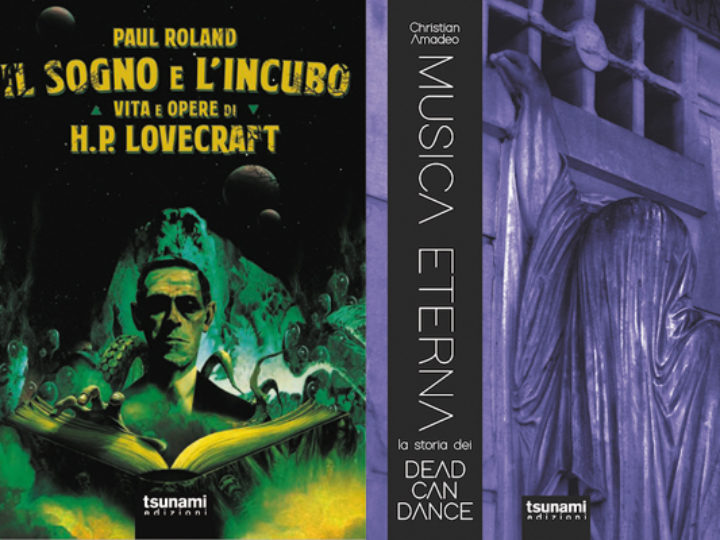 Tsunami Edizioni, a fine giugno le biografie di Lovecraft e Dead Can Dance