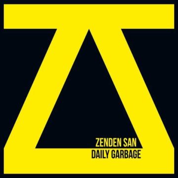 Zenden San – Daily Garbage