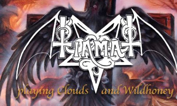 Tiamat, set speciale con brani tatti da ‘Clouds’ e ‘Wildhoney’