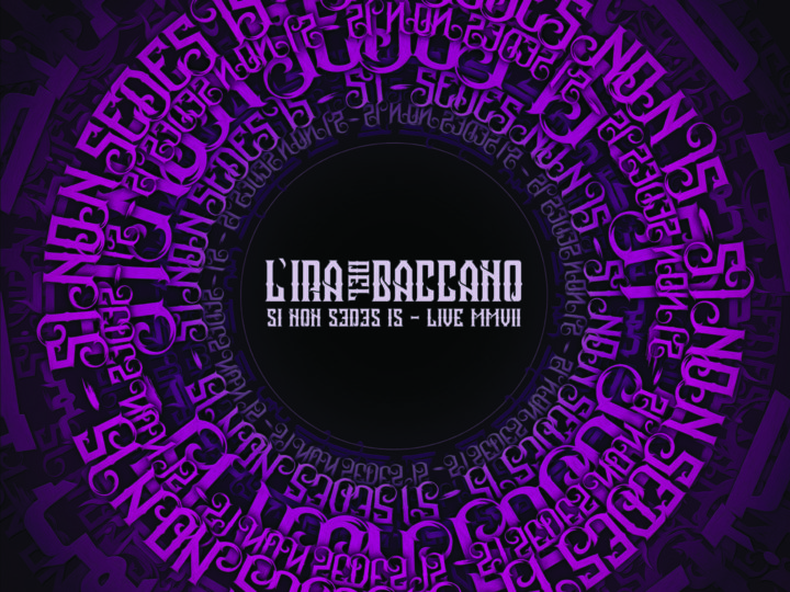 L’Ira Del Baccano – Si Non Sedes iS – Live MMVII