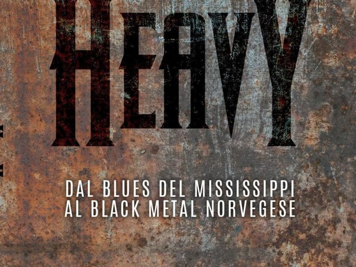 The Library (19) – Heavy. Dal blues del Mississippi al black metal norvegese