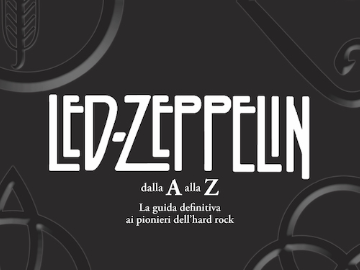 Tsunami Edizioni, torna in libreria ‘Led Zeppelin dalla A alla Z’