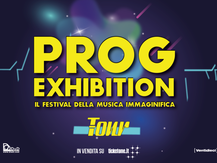 Prog Exhibition 2020, il festival prog diventa itinerante e tocca quattro città