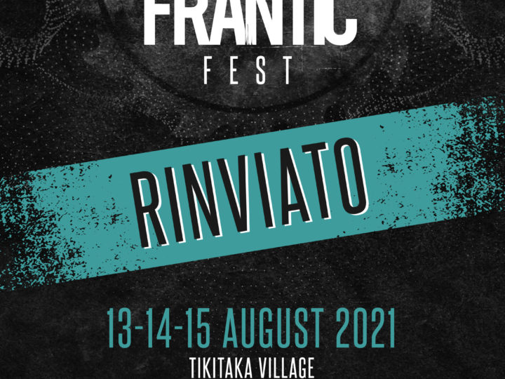 Frantic Fest, evento rinviato al 2021