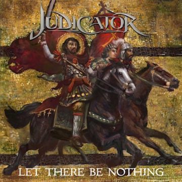 Judicator – Let There Be Nothing