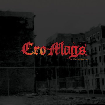 Cro-Mags – In The Beginning