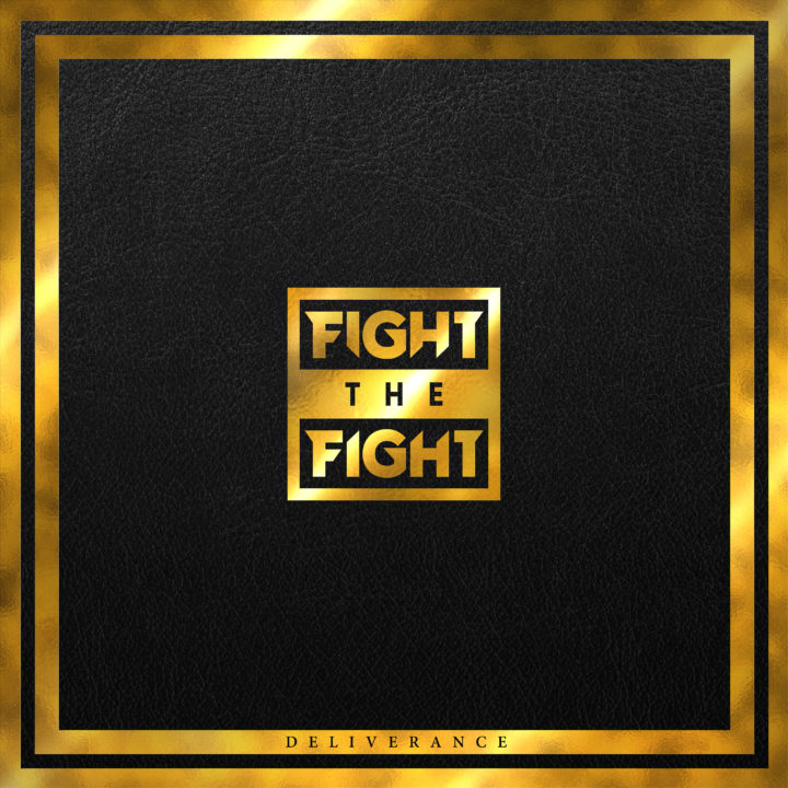 Fight The Fight – Deliverance
