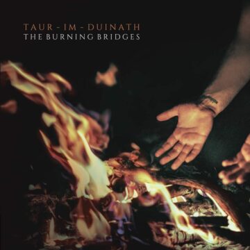 Taur-Im-Duinath – The Burning Bridges