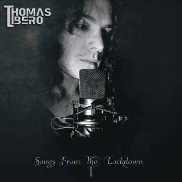 Thomas Libero – Songs From The Lockdown I