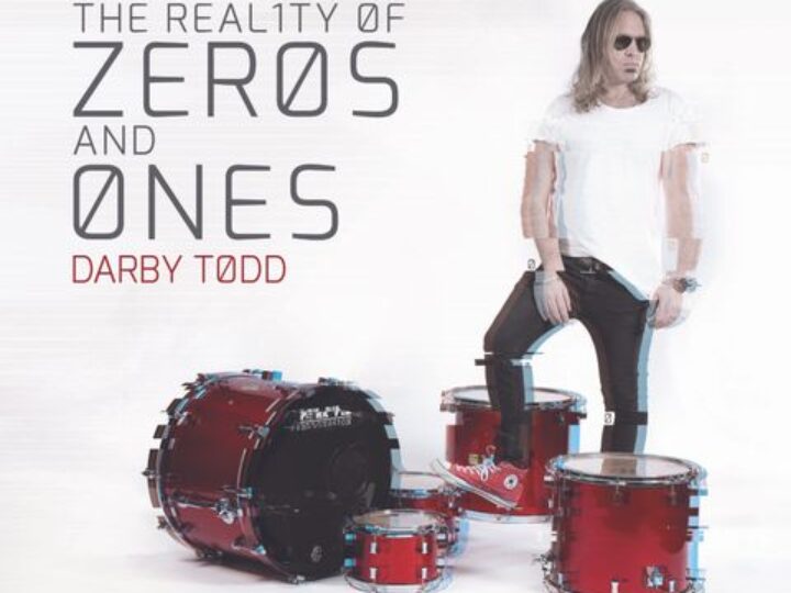 Darby Todd – The Reality Of Zero And Ones