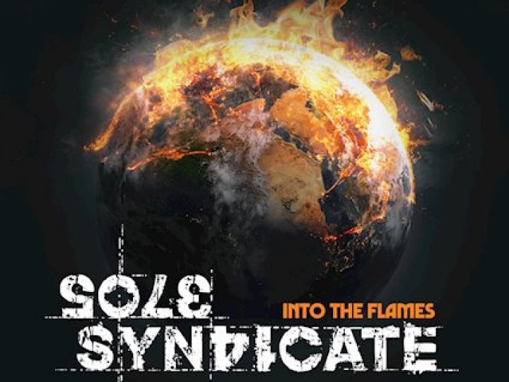 Sole Syndicate, pubblicato il nuovo video ‘Into the Flames’