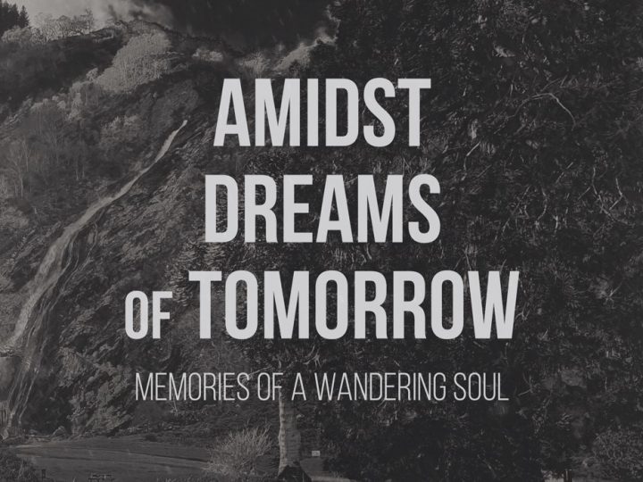 Amidst Dreams of Tomorrow,  pubblicato ‘Memories of a Wandering Soul’