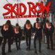 Skid Row – The Gang’s All Here