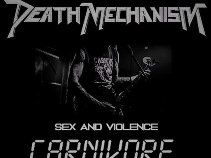 Death Mechanism, ascolta la cover di ‘Sex And Violence’ dei Carnivore