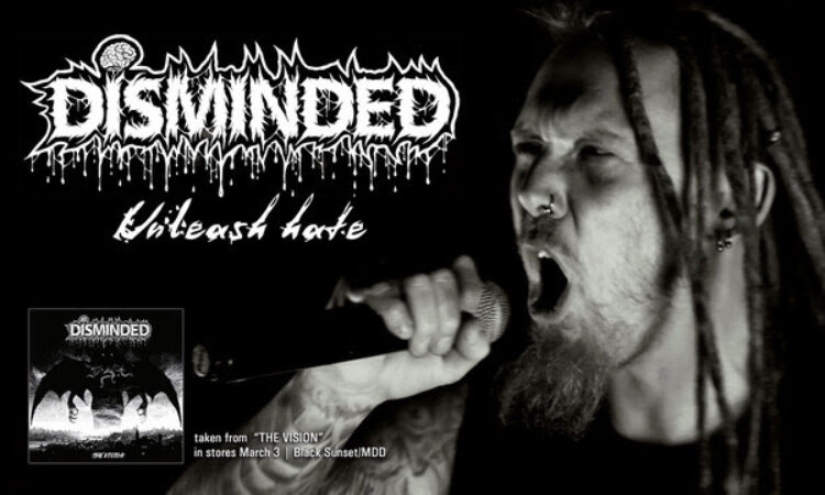 Disminded, ascolta il singolo ‘Unleash Hate’