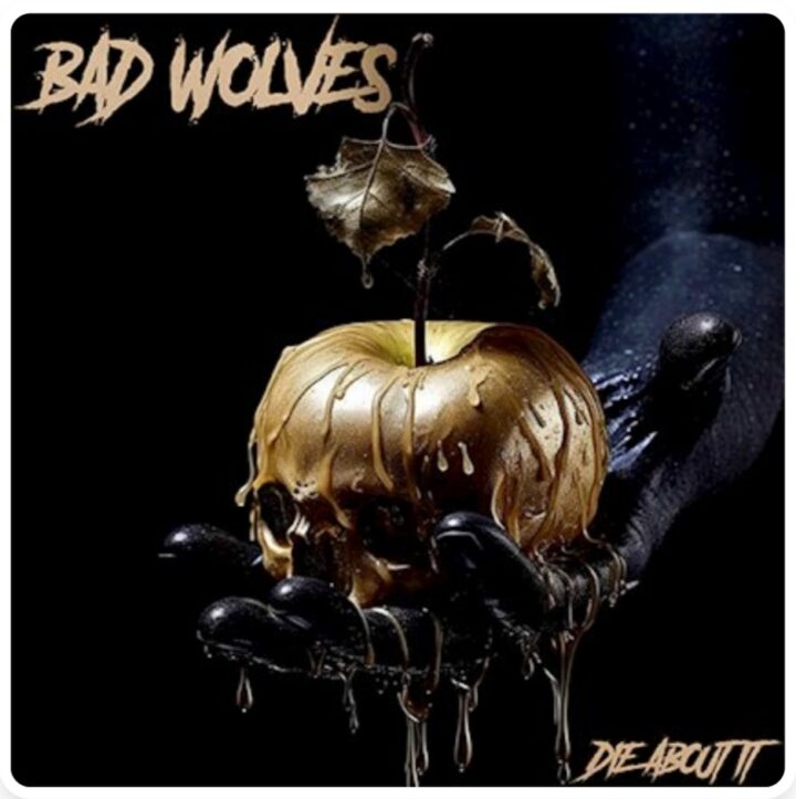 Bad Wolves – Die About It