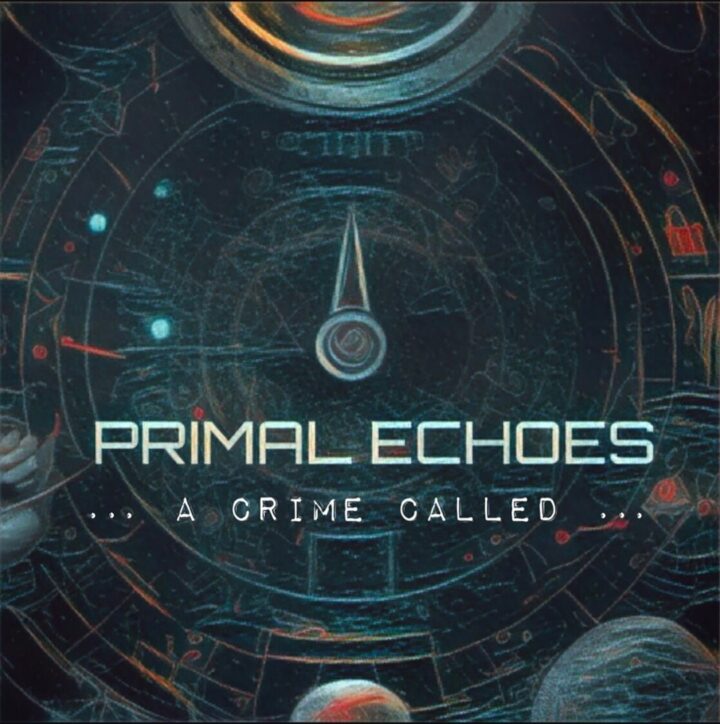 A Crime Called… – Primal Echoes EP