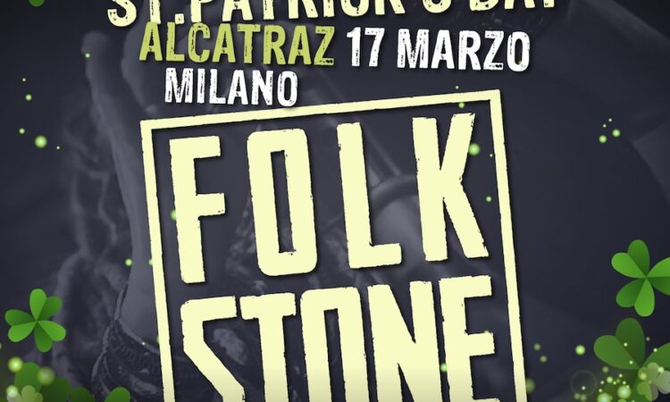 Folkstone, una data all’Alcatraz di Milano per San Patrizio