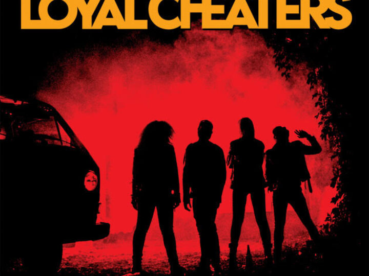 The Loyal Cheaters – And All Hell Broke Loose