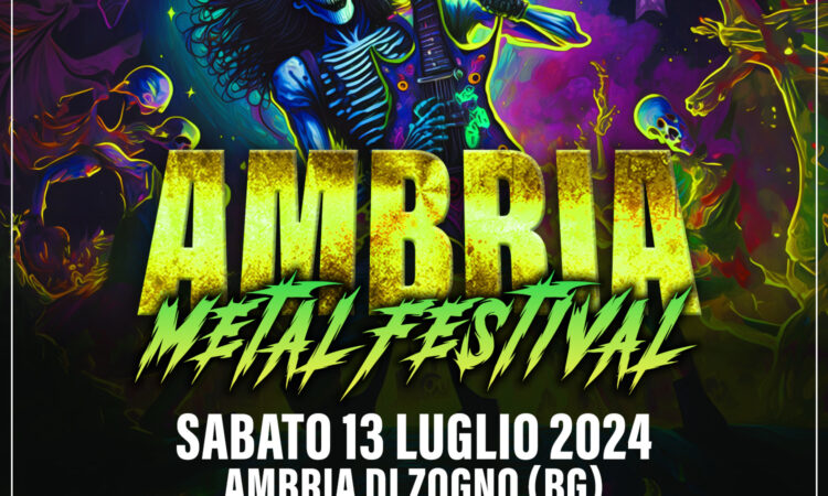 Ambria Metal Festival, il 13 luglio si colora di metal ad Ambria di Zogno (BG)