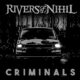 Rivers of Nihil – Criminals