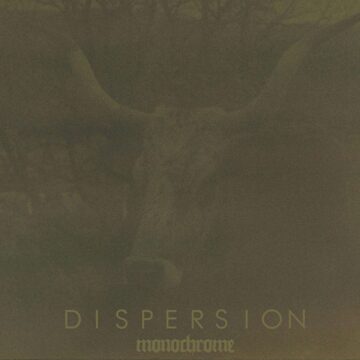 Dispersion – Monochrome