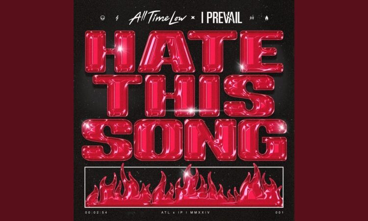 All Time Low e I Prevail insieme nel singolo ‘Hate This Song’