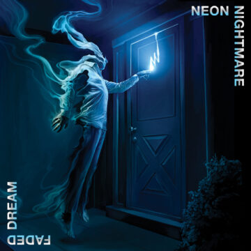 Neon Nightmare – Faded Dream