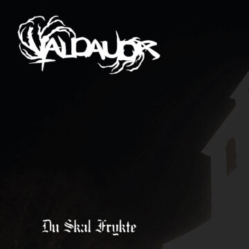 Valdaudr – Du Skal Frykte