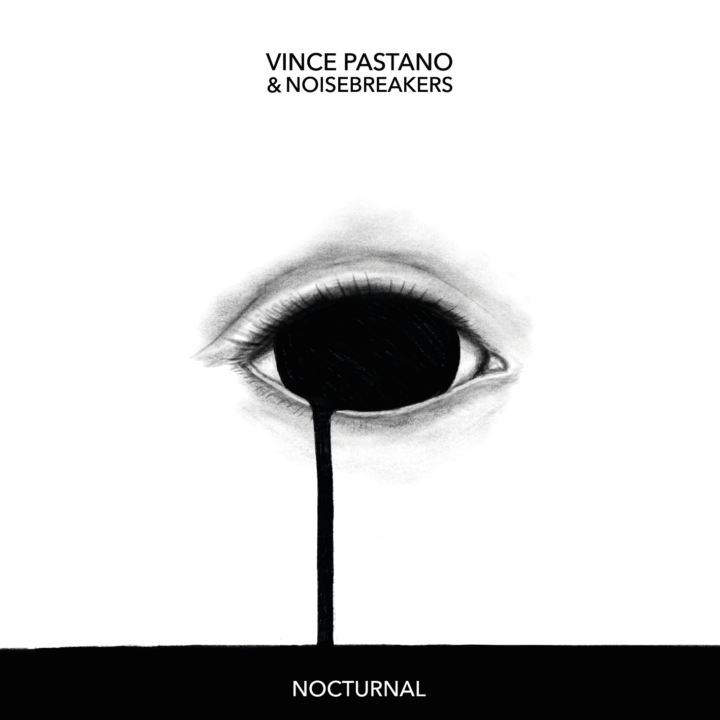 Vince Pastano & Noisebreakers – ‘Nocturnal’