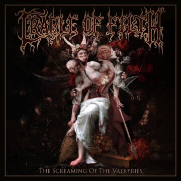 Cradle Of Filth – The Screaming Of The Valkyries